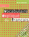 Vocabulaire expliqué du français. Livre libro