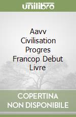 Aavv Civilisation Progres Francop Debut Livre libro