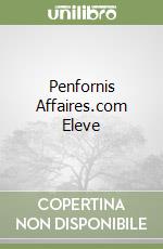 PENFORNIS AFFAIRES.COM ELEVE