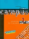 Campus. Livre de l'élève. Per le Scuole superiori. Vol. 1 libro