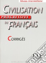 Civilisation progressive du français. avec activités