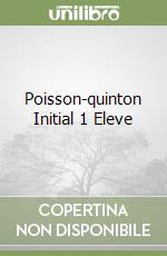 Poisson-quinton Initial 1 Eleve libro