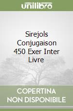 Sirejols Conjugaison 450 Exer Inter Livre libro