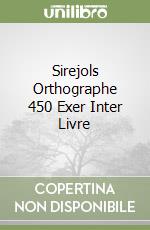 Sirejols Orthographe 450 Exer Inter Livre libro