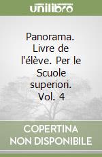 Panorama. Livre de l'élève. Per le Scuole superiori. Vol. 4 libro
