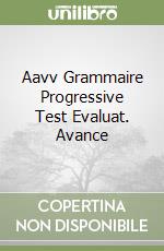 Aavv Grammaire Progressive Test Evaluat. Avance