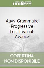 Aavv Grammaire Progressive Test Evaluat. Avance libro