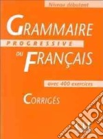 Aavv Grammaire Progressive Debut Corriges libro