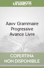 Aavv Grammaire Progressive Avance Livre libro