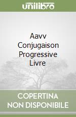 Aavv Conjugaison Progressive Livre libro