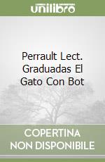 Perrault Lect. Graduadas El Gato Con Bot libro
