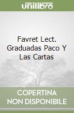 Favret Lect. Graduadas Paco Y Las Cartas libro