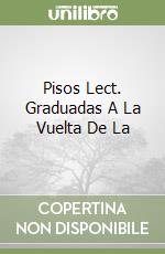 Pisos Lect. Graduadas A La Vuelta De La libro