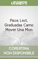 Pisos Lect. Graduadas Camo Mover Una Mon libro