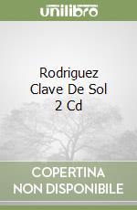 Rodriguez Clave De Sol 2 Cd libro