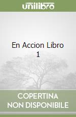 En Accion Libro 1 libro