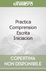 Practica Comprension Escrita Iniciacion libro