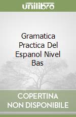 Gramatica Practica Del Espanol Nivel Bas libro