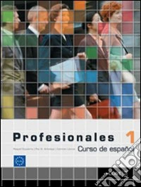 Profesionales. Libro del alumno. Per gli Ist. tecnici e professionali. Vol. 1 libro
