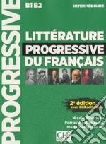 Littérature progressive du français. Niveau intermédiaire. Per le Scuole superiori. Con CD-Audio libro