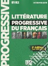 Littérature progressive du français. Niveau intermédiaire. Per le Scuole superiori. Con CD-Audio libro di Blondeau Nicole Allouache Ferroudja