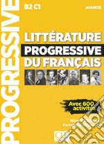 Littérature progressive du français. Niveau avancé. Per le Scuole superiori. Con CD Audio libro