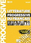 Littérature progressive du français. Niveau avancé. Per le Scuole superiori. Con CD Audio libro di Blondeau Nicole Allouache Ferroudja