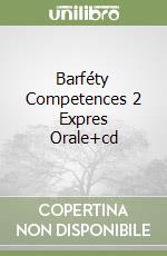Barféty Competences 2 Expres Orale+cd libro