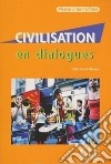 Civilisation en dialogues. B1-B2. Per le Scuole superiori. Con CD Audio libro di Grand-Clément Odile