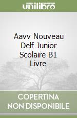 Aavv Nouveau Delf Junior Scolaire B1 Livre libro