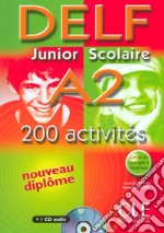Nouveau Delf. Junior et scolaire. A2. Per le Scuole superiori. Con CD Audio libro