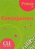 Précis de conjugaison. Per la Scuola media libro