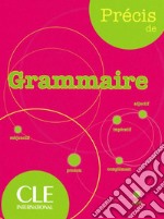 Précis de grammaire. Per la Scuola media libro