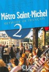 Monnerie-goarin Metro S.michel 2 Eleve libro di MONNERIE-GOARIN-SCHMITT-SAINTN