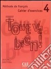 Auge Tout Va Bien 4 Cahier+cd libro