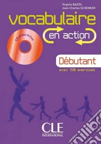 Vocabulaire en action + corrigés. Con CD-Audio libro