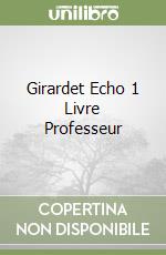 Girardet Echo 1 Livre Professeur libro
