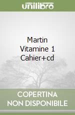 Martin Vitamine 1 Cahier+cd