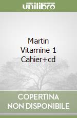 Martin Vitamine 1 Cahier+cd libro