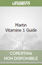 Martin Vitamine 1 Guide