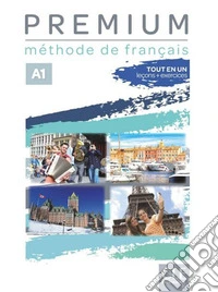Premium. Méthode de français. A1. Avec Livre de l'élève, Cahier d'activités. Per le Scuole superiori. Con Audio libro