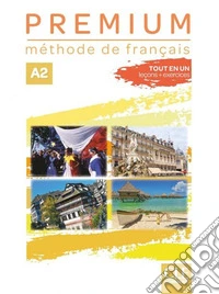 Premium. Méthode de français. A2. Avec Livre de l'élève, Cahier d'activités. Per le Scuole superiori. Con Audio libro