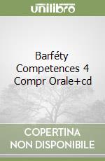 Barféty Competences 4 Compr Orale+cd libro