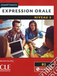 Compétences. Expression orale. Niveau 3 (B2). Con CD-Audio libro