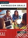 Compétences. Expression orale. Niveau 3 (B2). Con CD-Audio libro