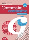 Grammaire contrastive. Pour italophones. Per le Scuole superiori. Con espansione online libro