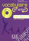 Vocabulaire en action + corriges. Con CD-Audio libro