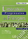 Littérature progressive du français. Niveau débutant A1-A2. Per le Scuole superiori. Con CD-Audio libro