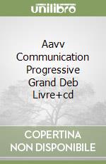 Aavv Communication Progressive Grand Deb Livre+cd libro
