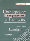 Orthographe progressif du français. Orthographe progressive avancee libro